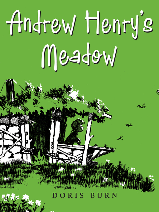 Title details for Andrew Henry's Meadow by Doris Burn - Wait list